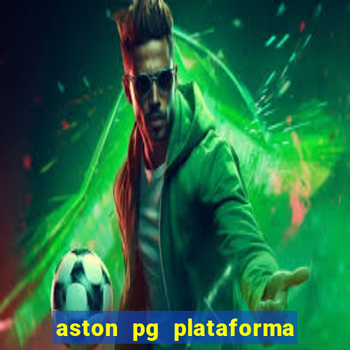 aston pg plataforma de jogos